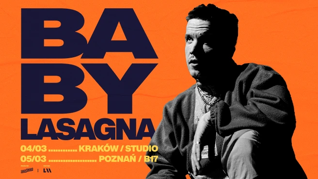BABY LASAGNA zagra w Marcu 2025 - 2 koncerty w Polsce.